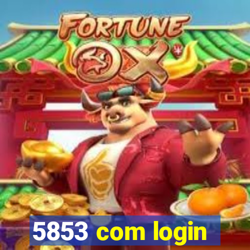 5853 com login